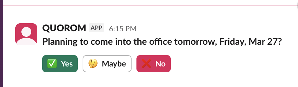 Quorom DM prompt with Yes, Maybe, No buttons